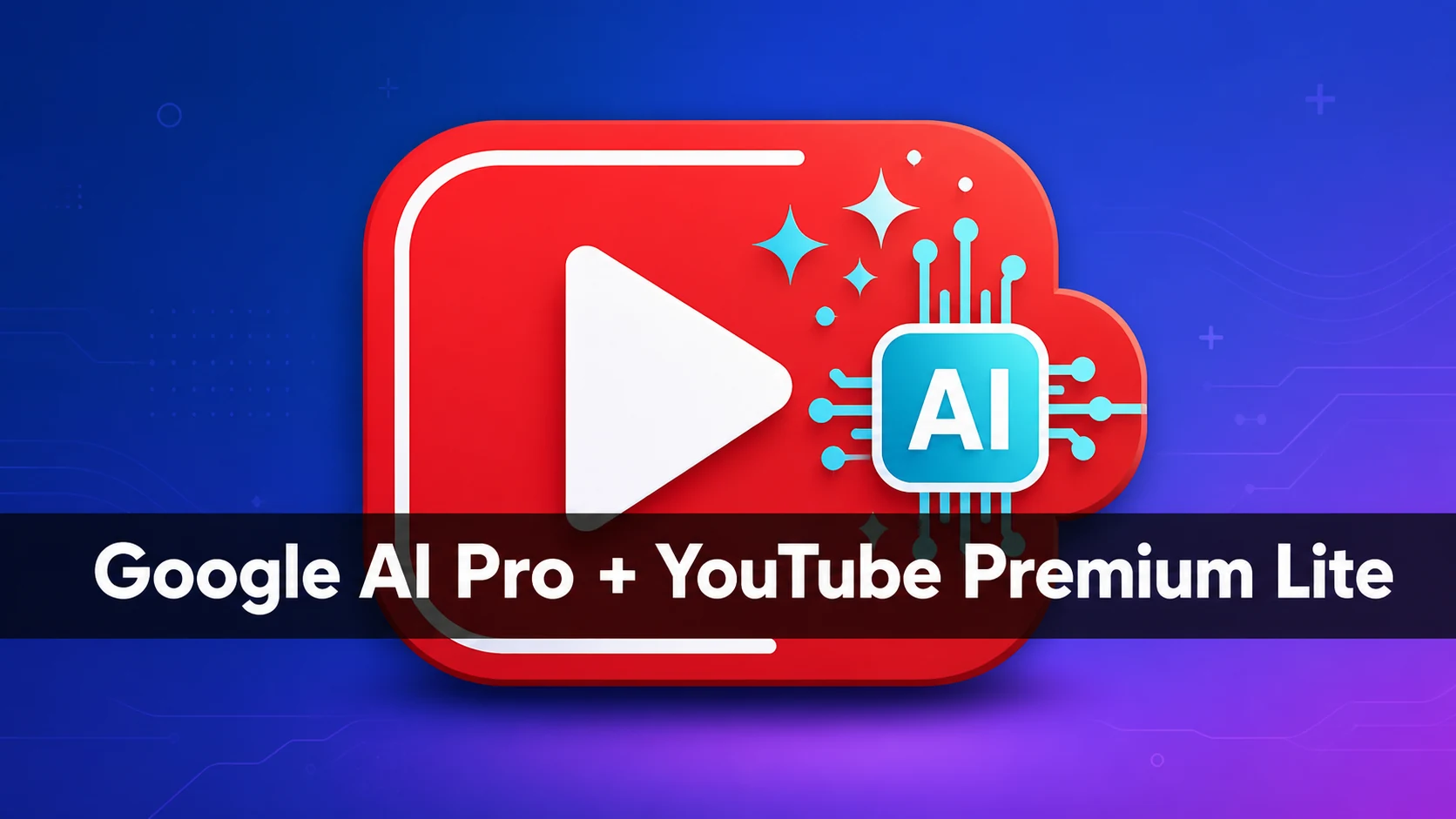 Google AI Pro に YouTube Premium Lite が無料付帯。日本も対象、月額2,900円据え置き