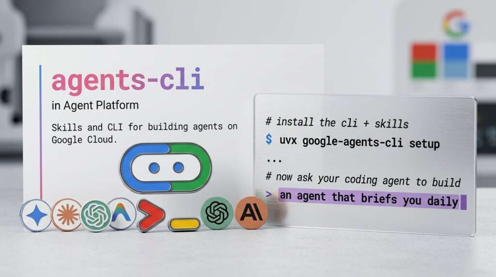 Google Agents CLI - Google「Agents CLI」登場 — AIエージェント開発を一本化するCLIツール